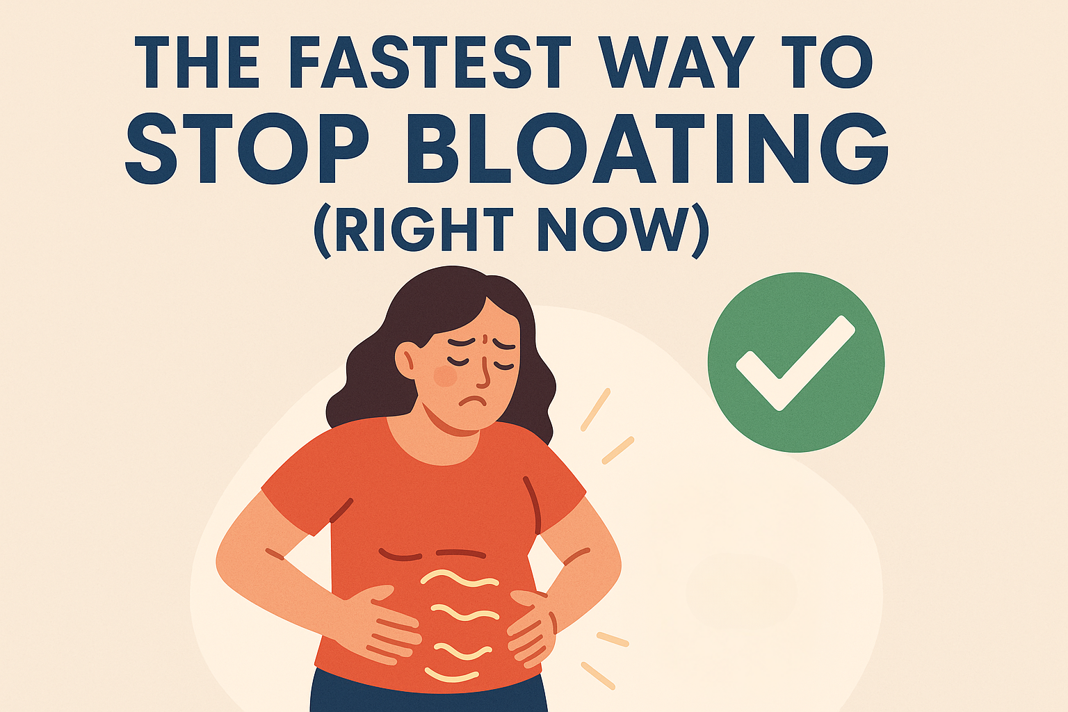 The fastest way to stop bloating (Right Now)
